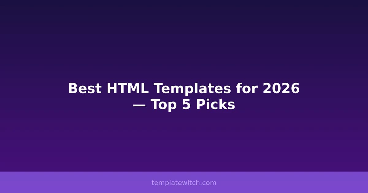 Best HTML Templates for 2026 — Top 5 Picks
