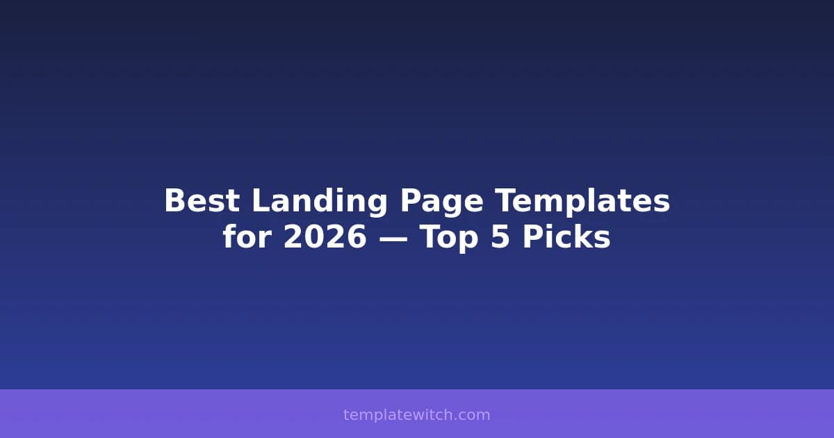 Best Landing Page Templates for 2026 — Top 5 Picks