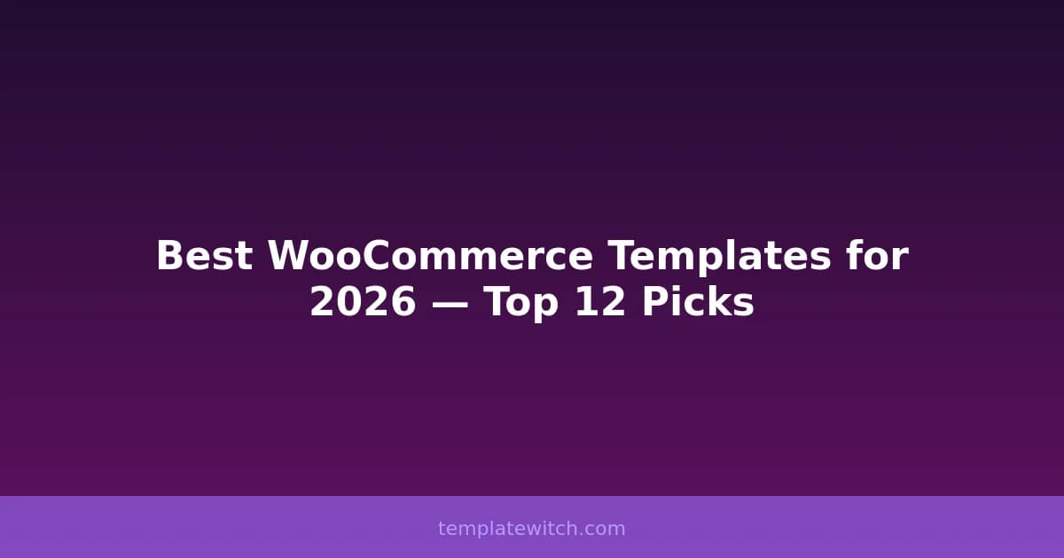 Best WooCommerce Templates for 2026 — Top 12 Picks