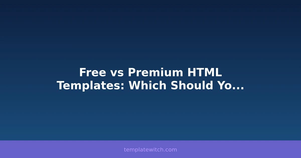 Free vs Premium HTML Templates: Which Should You Choose?