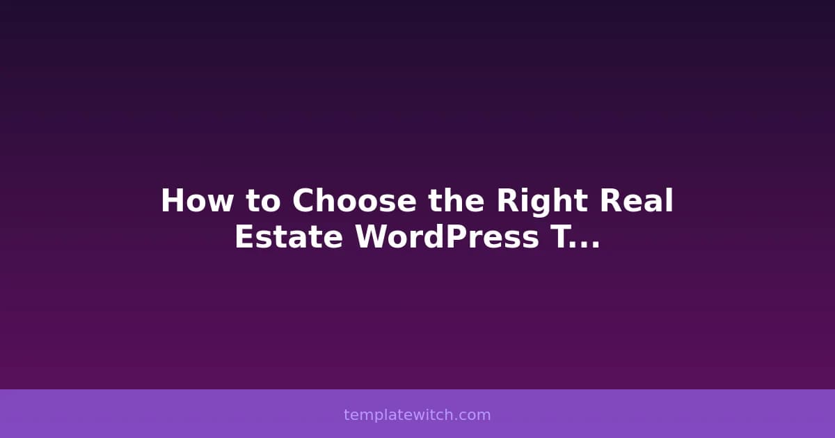 How to Choose the Right Real Estate WordPress Theme