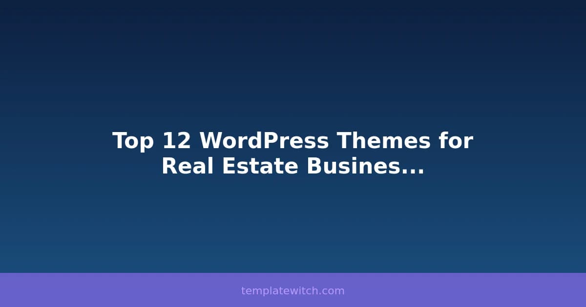 Top 12 WordPress Themes for Real Estate Businesses in 2026