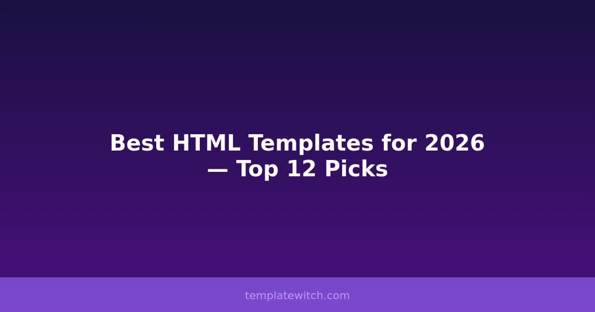 Best HTML Templates for 2026 — Top 12 Picks