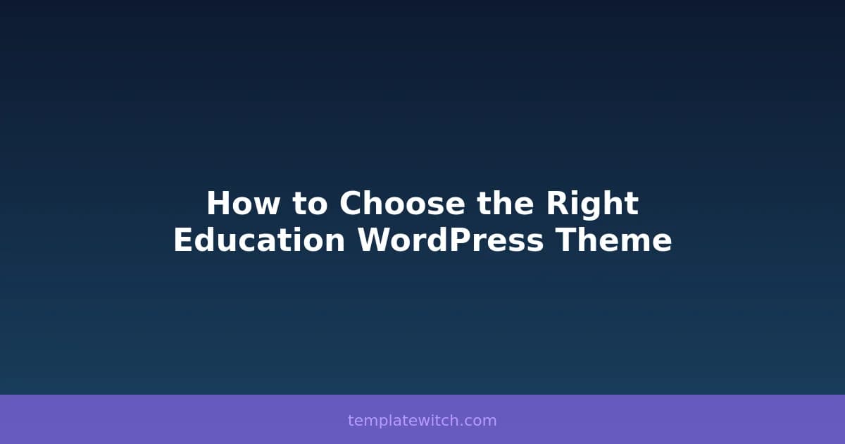 How to Choose the Right Education WordPress Theme