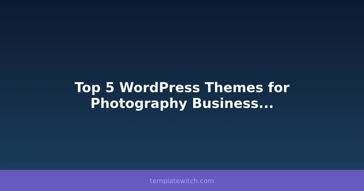 Top 5 WordPress Themes for Photography Businesses in 2026