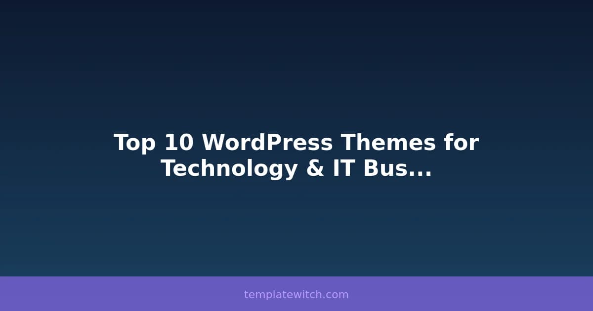 Top 10 WordPress Themes for Technology & IT Businesses in 2026